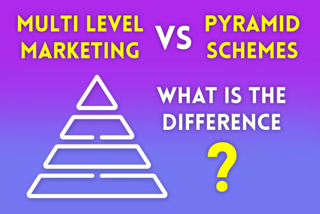 MLM vs Pyramid Scheme: Understanding the Difference