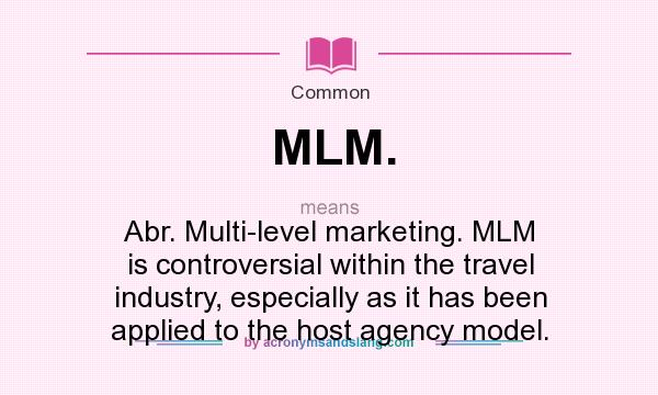 What Does MLM Stand For?